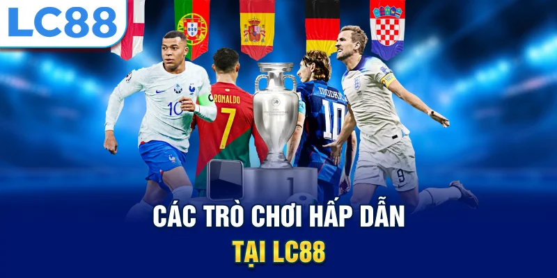 Các trò chơi hấp dẫn tại LC88