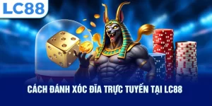 Ảnh cách đánh xóc đĩa trực tuyến lc88