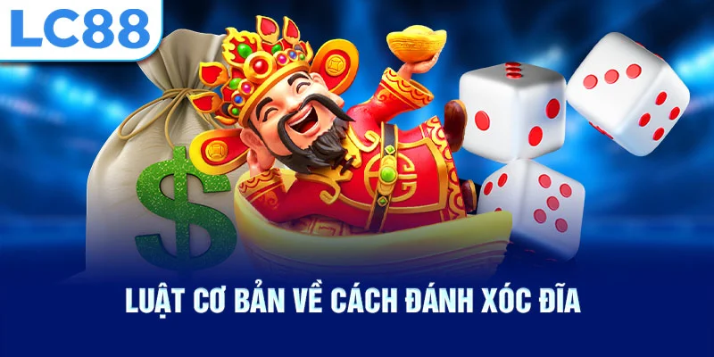Luật cơ bản về cách đánh xóc đĩa